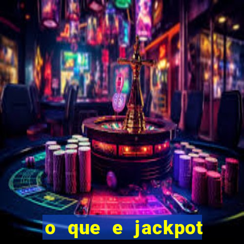 o que e jackpot no jogo do tigre